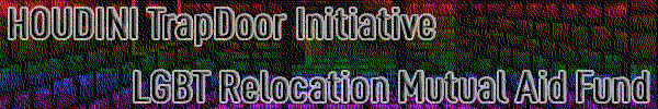 LGBT Relocation Fund— HOUDINI Magazine