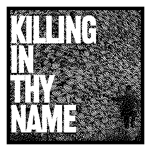 Killing in Thy Name Cover
